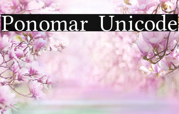 Ejemplo de fuente Ponomar Unicode