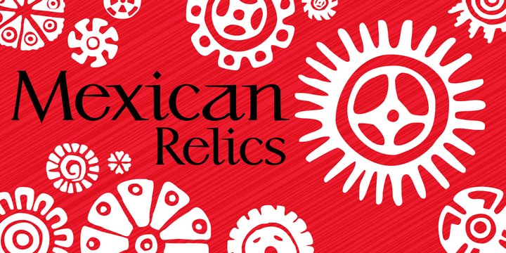Ejemplo de fuente P22 Mexican Relics
