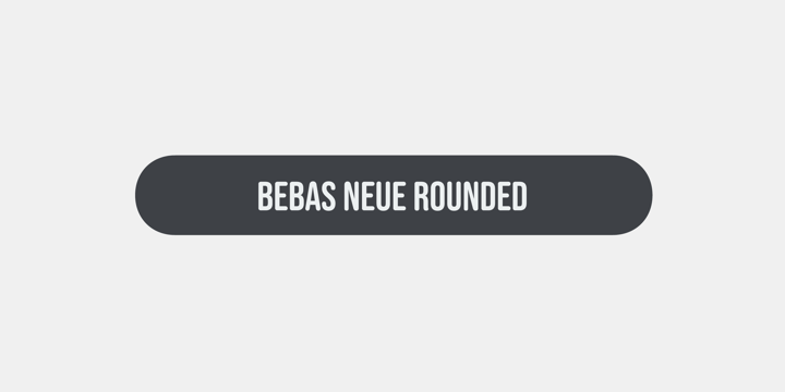 Ejemplo de fuente Bebas Neue Rounded Regular